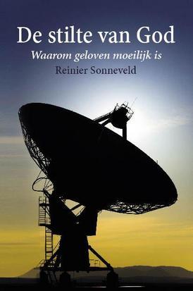 De stilte van God: Waarom geloven moeilijk is (Paperback)