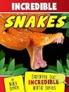 Incredible Snakes by Mark      Smith