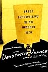 Brief Interviews with Hideous Men by David Foster Wallace