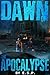 Dawn of the Apocalypse