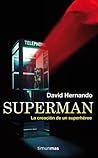 Superman: La creación de un superhéroe