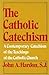 The Catholic Catechism by John A. Hardon The Catholic Catechism by John A. Hardon