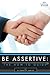 Be Assertive by Elizabeth Janice