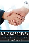 Be Assertive: The...