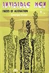 Invisible men: faces of alienation