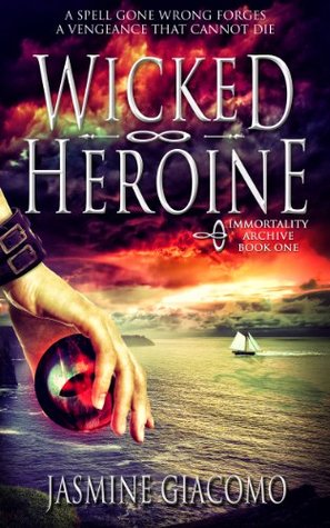 The Wicked Heroine (Immortality Archive Series Book 1)