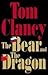 The Bear and the Dragon by Tom Clancy
