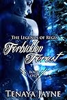 Forbidden Forest by Tenaya Jayne