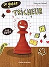 Le Guide du Tricheur (T1)  by François Gravel