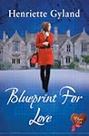 Blueprint for Love by Henriette Gyland Blueprint for Love by Henriette Gyland