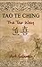 TAO TE CHING - THE TAO WAY: The Simple Steps to Bring Happiness, Abundance, Contentment and Less Stress into Your Life