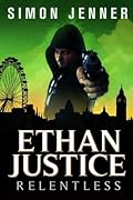 Ethan Justice: Relentless