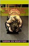 Diary of Sissy Slave Alicia : Forced Feminization, Chastity, BDSM & Online Domination