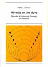 Mimesis on the Move: Theodor W. Adorno's Concept of Imitation (New York University Ottendorfer Series) Mimesis on the Move: Theodor W. Adorno's Concept of Imitation (New York University Ottendorfer Series)