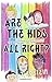 Are the Kids All Right? Representations of LGBTQ Characters in Children's and Young Adult Literature