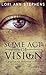 Some Act of Vision by Lori Ann Stephens