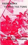 From Marx to Mao Tse-tung: A Study in Revolutionary Dialectics