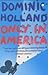 Only in America by Dominic Holland