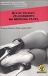 Velocemente da nessuna parte (Giorgia Cantini #2)