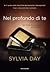 Nel profondo di te by Sylvia Day Nel profondo di te by Sylvia Day