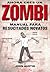 Ahora eres un Zombi. Manual para resucitados novatos