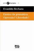 Ensino da Gramática: Opressão? Liberdade?
