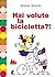 Hai voluto la bicicletta?!