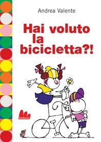 Hai voluto la bicicletta?!