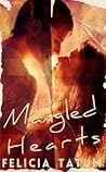 Mangled Hearts by Felicia Tatum