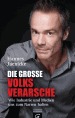 Die große Volksverarsche: Wie Industrie und Medien uns zum Narren halten. Ein Konsumenten-Navi (Hardcover)