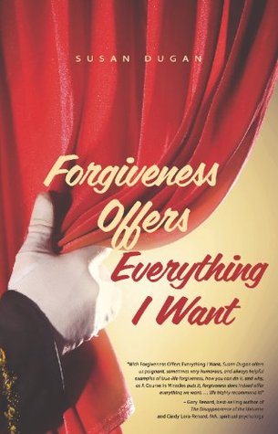 Forgiveness Offers Everything I Want (Paperback)