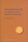 Promoveren. Een w...