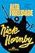 Alta Fidelidade by Nick Hornby Alta Fidelidade by Nick Hornby