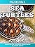 Incredible Sea Turtles: Fun Animal Books For Kids With Facts & Incredible Photos (Exploring Our Incredible World)
