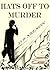 Hats Off To Murder (Blake H...