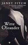 Witte Oleander by Janet Fitch Witte Oleander by Janet Fitch