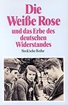 Die Weisse Rose u...