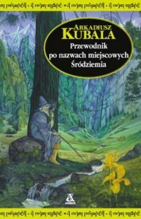 Przewodnik po nazwach miejscowych Śródziemia (Hardcover)