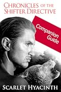 Chronicles of the Shifter Directive Companion Guide
