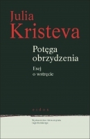 Potęga obrzydzenia. Esej o wstręcie