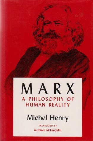 Marx: A Philosophy of Human Reality (Studies in Phenomenology and Existential Philosophy)
