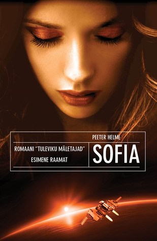 Tuleviku mäletajad. Sofia (Hardcover)