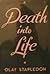 Death into Life by Olaf Stapledon