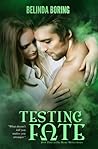Testing Fate by Belinda Boring
