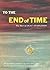 To the End of Time