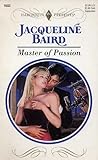 Master of Passion by Jacqueline Baird Master of Passion by Jacqueline Baird