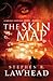 The Skin Map by Stephen R. Lawhead The Skin Map by Stephen R. Lawhead
