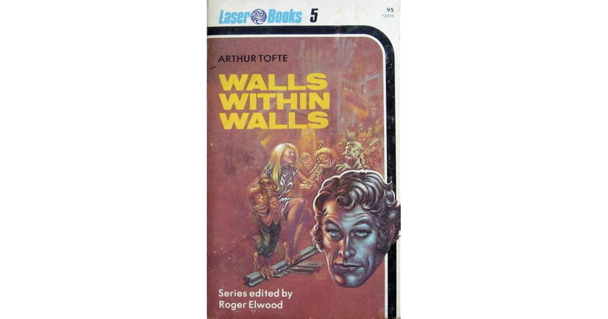 Walls within Walls by Arthur R. Tofte