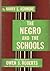 The Negro and The Schools by Harry S. Ashmore