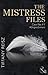 The Mistress Files by Tiffany Reisz